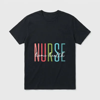 Home Health Nurse Care Nursing Registered T-Shirt – Classic T-Shirt in Black