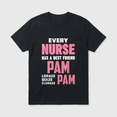 RN Nurse Best Friend Pam Diazepam T-Shirt – Classic T-Shirt in Black