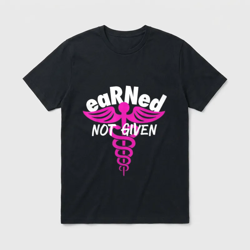Registered Nurse EARNED T-Shirt – Pink caduceus with eaRNed NOT GIVEN printed text – Classic T-Shirt in Black