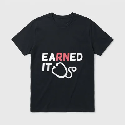 Earned It RN Nursing School Registered T-Shirt – EARNED IT typography with stethoscope outline – Classic T-Shirt in Black