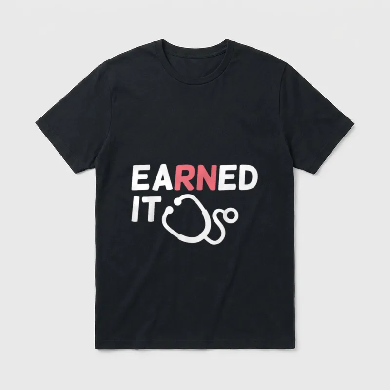 Earned It RN Nursing School Registered T-Shirt – EARNED IT typography with stethoscope outline – Classic T-Shirt in Black
