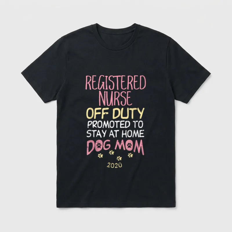 Registered Nurse Off Duty Dog Mom T-Shirt – Classic T-Shirt in Black