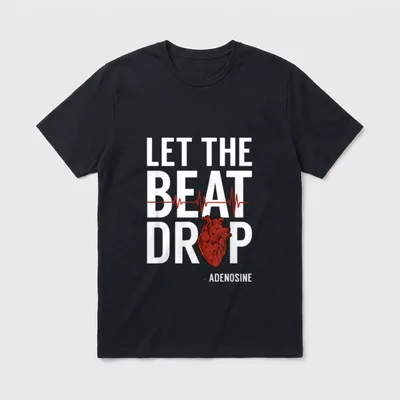 Nurse Let the Beat Drop Adenosine T-Shirt – Classic T-Shirt in Black