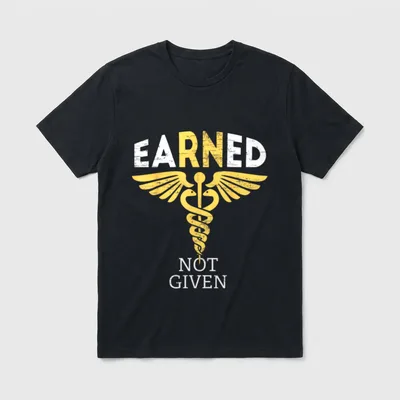 RN Registered Nurse Vintage T-Shirt – Caduceus symbol between words EARNED and NOT GIVEN – Classic T-Shirt in Black