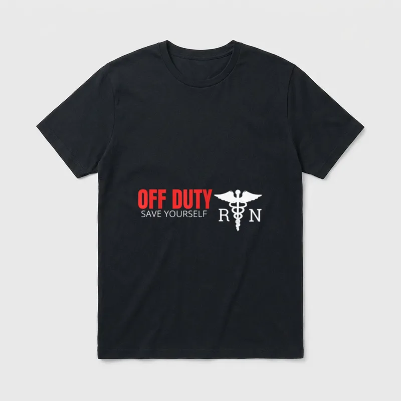 Off Duty RN Save Yourself T-Shirt – Red OFF DUTY, white SAVE YOURSELF, and white RN with caduceus – Classic T-Shirt in Black
