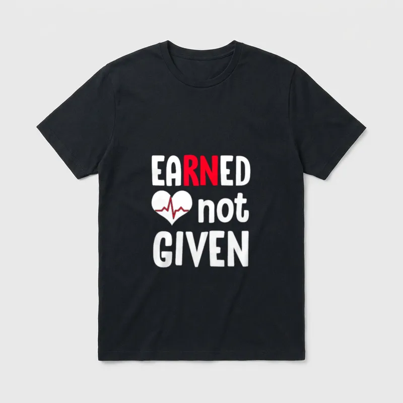 Earned Not Given Heartbeat Retro RN T-Shirt – EARNED not GIVEN lettering with a heartbeat heart – Classic T-Shirt in Black