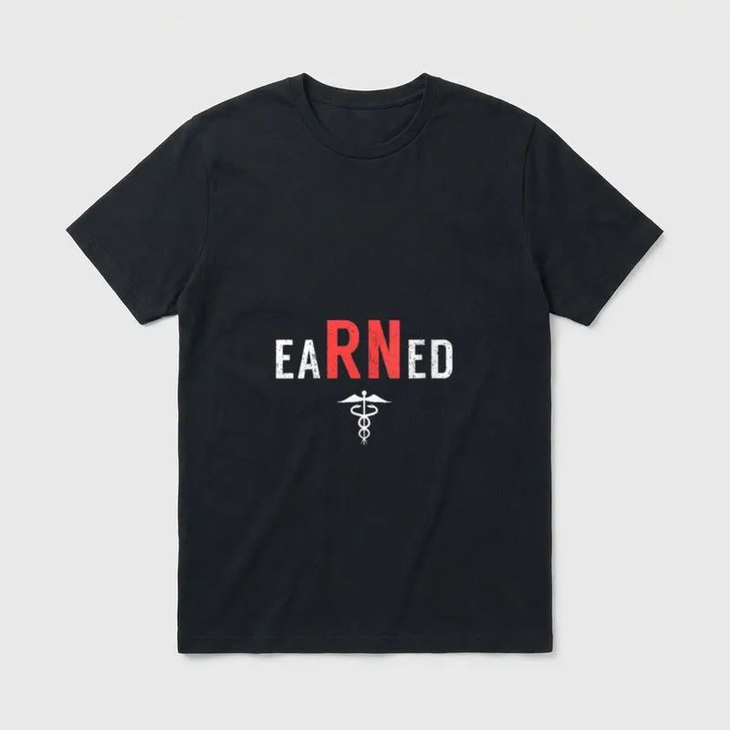 Nurses Week Earned Registered Nurse T-Shirt – Classic T-Shirt in Black