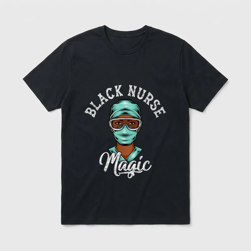 Black Nurses Magic Rights Registered Nurse T-Shirt – Classic T-Shirt in Black