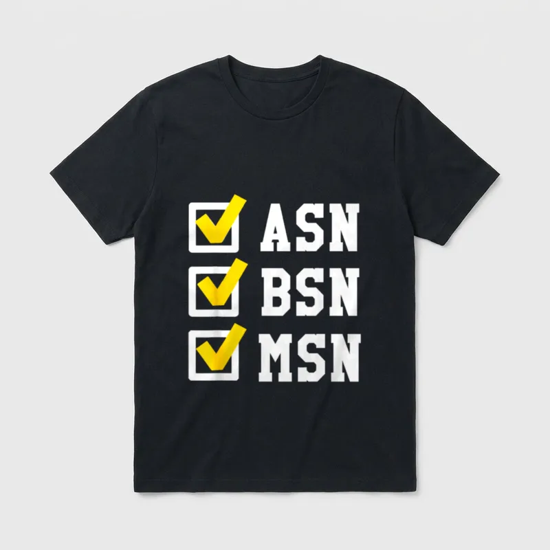 ASN BSN MSN Nursing Degree Checklist T-Shirt – Classic T-Shirt in Black
