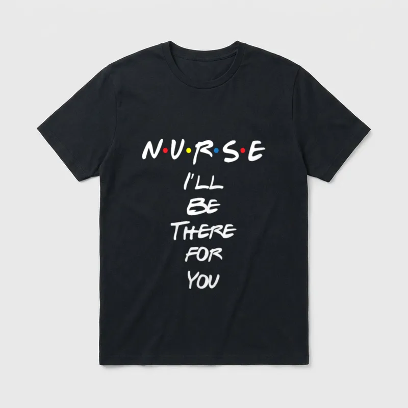Nurse I'll Be There T-Shirt – N·U·R·S·E I'LL BE THERE FOR YOU with colored spacer dots – Classic T-Shirt in Black