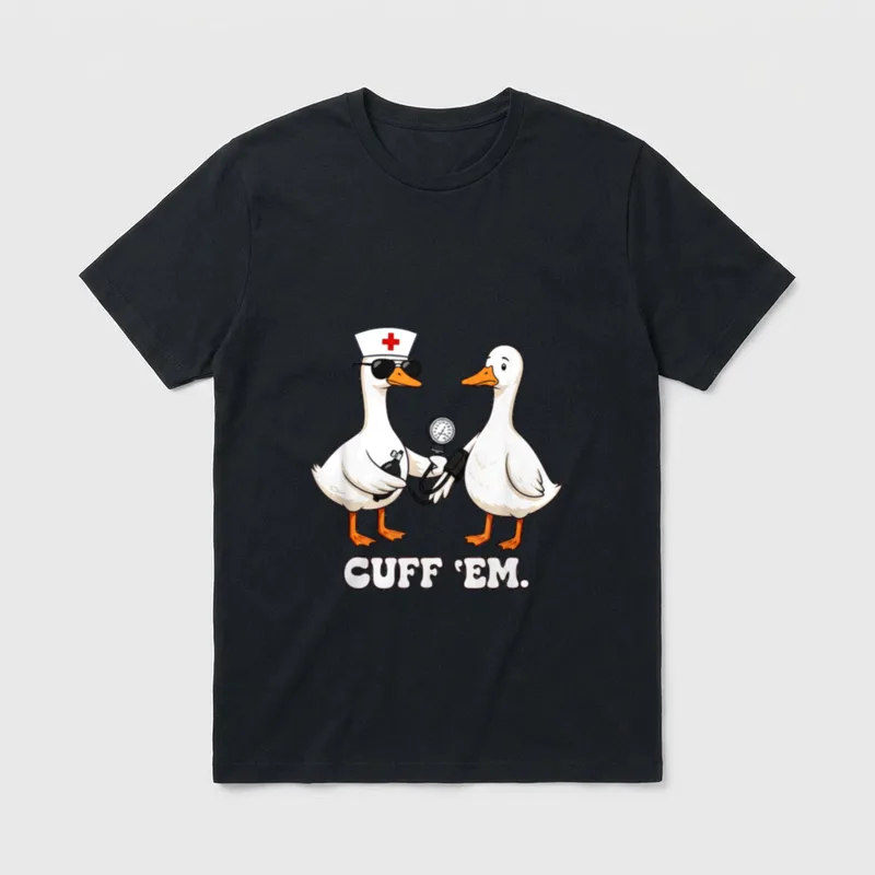 Cuff Em Goose Nurse Funny RN T-Shirt – Goose nurse checking blood pressure with text CUFF 'EM – Classic T-Shirt in Black