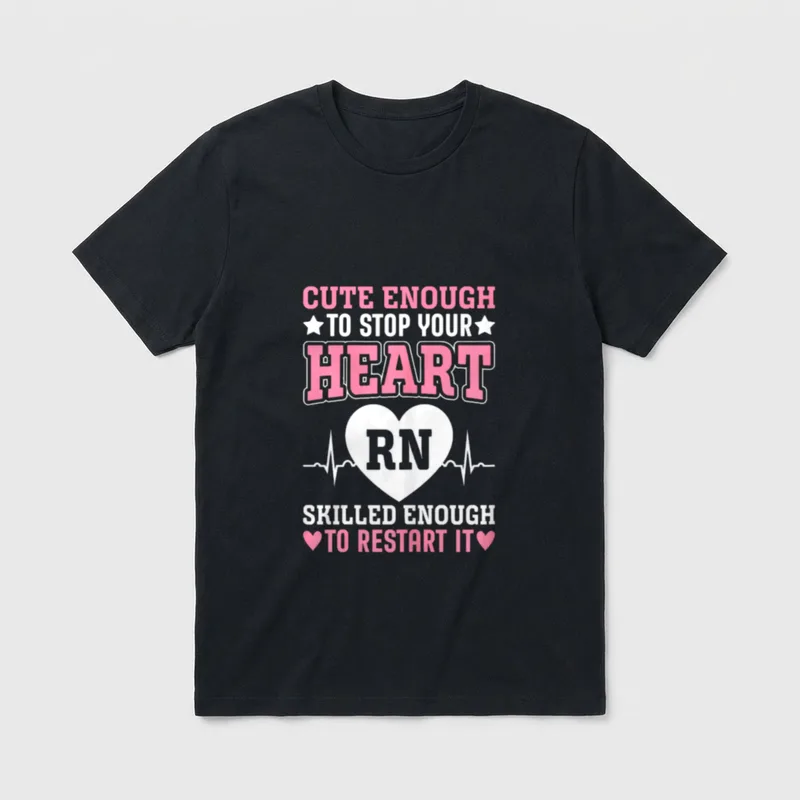 Stop Your Heart Skilled Funny Nurse T-Shirt – Classic T-Shirt in Black