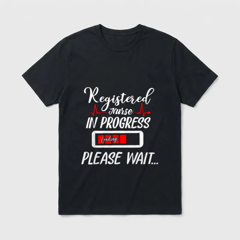 Registered Nurse in Progress Please Future T-Shirt – Classic T-Shirt in Black