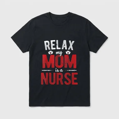 Relax My Mom Is a Hospital T-Shirt – “RELAX my MOM is a NURSE” lettering with caps and syringes – Classic T-Shirt in Black