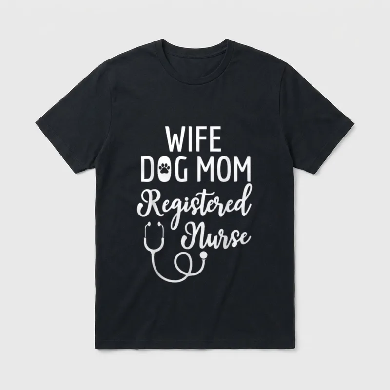 Wife Dog Mom Registered Nurse RN T-Shirt – Classic T-Shirt in Black