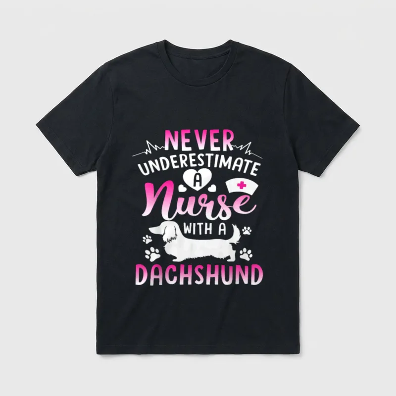 Nurse with a Dachshund T-Shirt – NEVER UNDERESTIMATE A Nurse WITH A DACHSHUND – Classic T-Shirt in Black