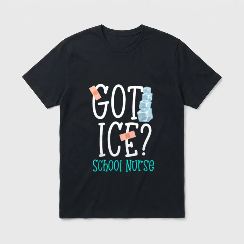 Got Ice School Nurse Funny Appreciation T-Shirt – Classic T-Shirt in Black