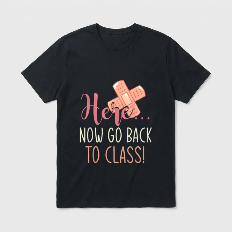 School Nurse Plaster T-Shirt – Crossed adhesive bandages with Here... NOW GO BACK TO CLASS! – Classic T-Shirt in Black