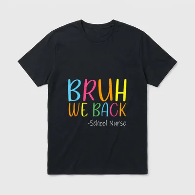Groovy Bruh We Back School Nurse T-Shirt – BRUH WE BACK -School Nurse in colorful lettering – Classic T-Shirt in Black