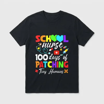 School Nurse 100 Days of Patching T-Shirt – SCHOOL nurse 100 days of PATCHING Tiny Humans – Classic T-Shirt in Black