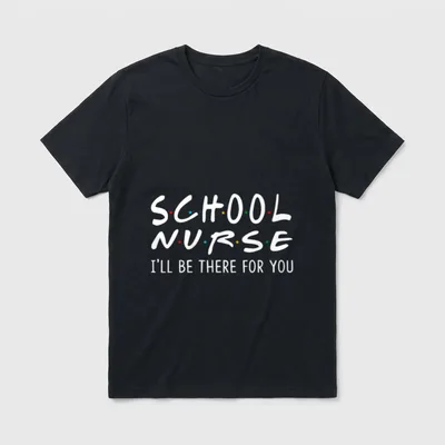 School Nurse I'll Be There T-Shirt – SCHOOL NURSE I'LL BE THERE FOR YOU with colorful stars – Classic T-Shirt in Black