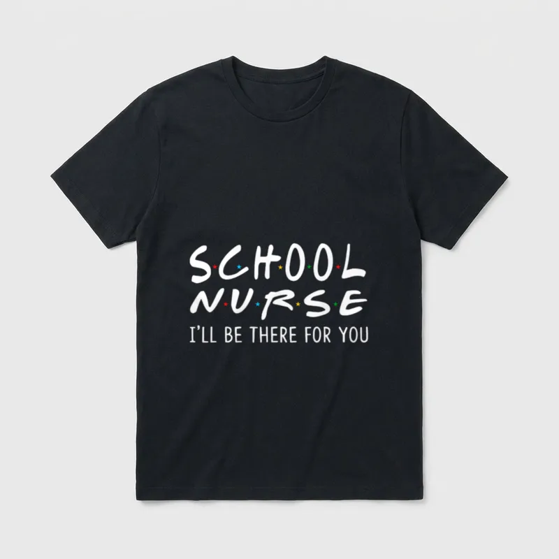 School Nurse I'll Be There T-Shirt – SCHOOL NURSE I'LL BE THERE FOR YOU with colorful stars – Classic T-Shirt in Black