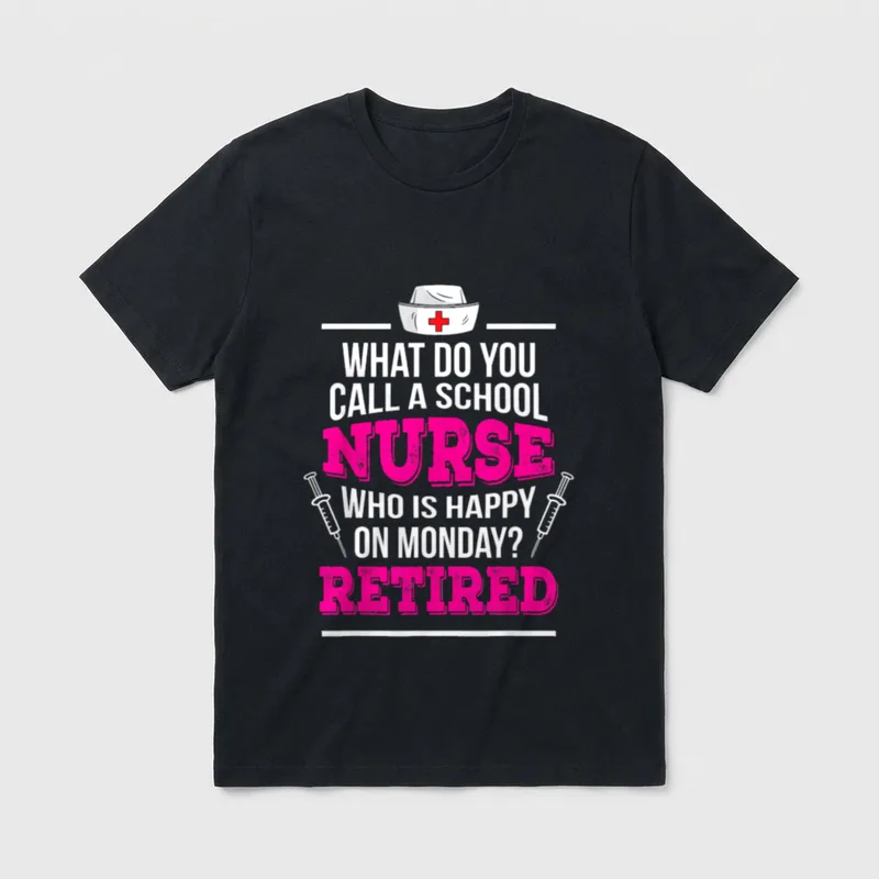 Retirement School Nurse Happy on Monday T-Shirt – Classic T-Shirt in Black