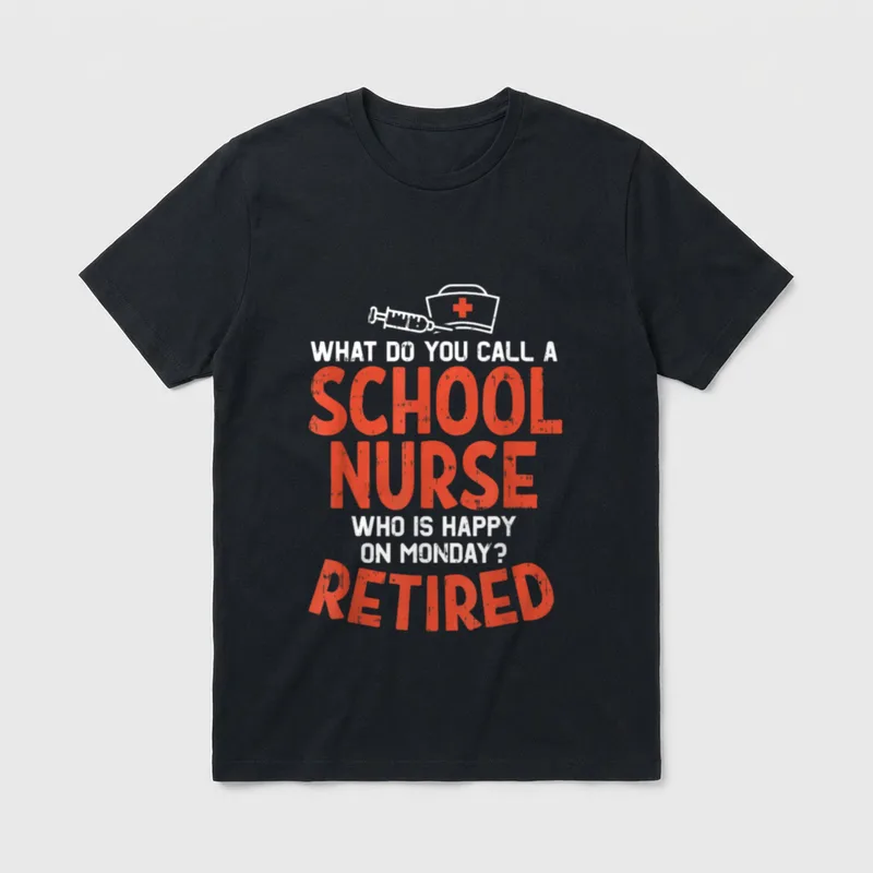 School Nurse Happy on Monday Retired T-Shirt – Classic T-Shirt in Black