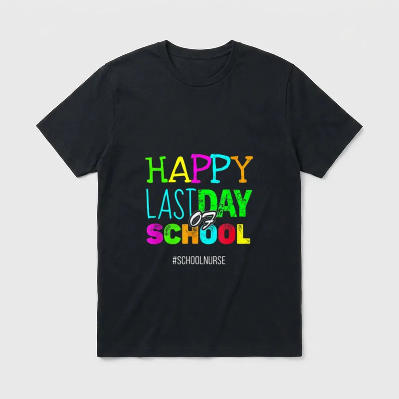Day of School Funny Appreciation Nurse T-Shirt – HAPPY LAST DAY OF SCHOOL #SCHOOLNURSE lettering – Classic T-Shirt in Black