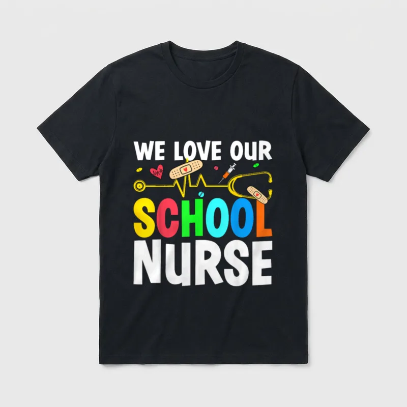 We Love Our School Nurse T-Shirt – Classic T-Shirt in Black
