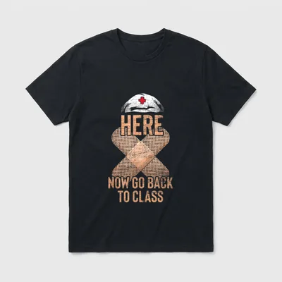 School Nurse Favorite T-Shirt – Nurse cap, crossed bandages, and text Here Now Go Back To Class – Classic T-Shirt in Black