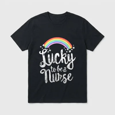 Lucky to Be a Nurse T-Shirt – Lucky to be a Nurse printed with a rainbow and clovers – Classic T-Shirt in Black