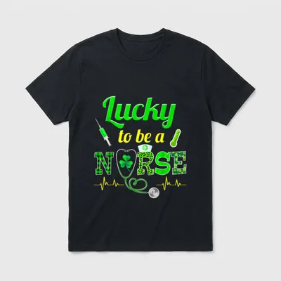 Lucky to Be a Nurse-Irish Nurse T-Shirt – Classic T-Shirt in Black