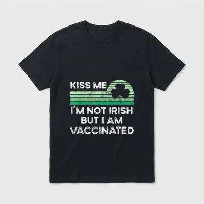 Kiss Me Matching Nurse T-Shirt – KISS ME I’M NOT IRISH BUT I AM VACCINATED print with shamrock – Classic T-Shirt in Black