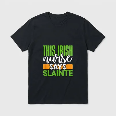 St Patrick's Day Irish Nurse Slainte T-Shirt – Classic T-Shirt in Black