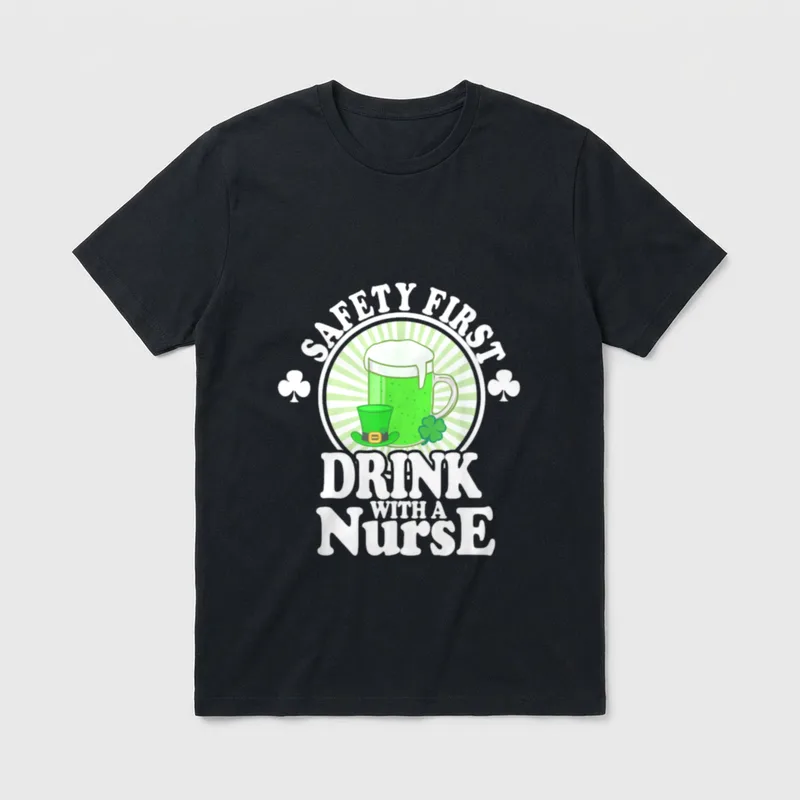 Safety First Nurse T-Shirt – Green beer mug, shamrocks, and SAFETY FIRST DRINK WITH A NURSE – Classic T-Shirt in Black