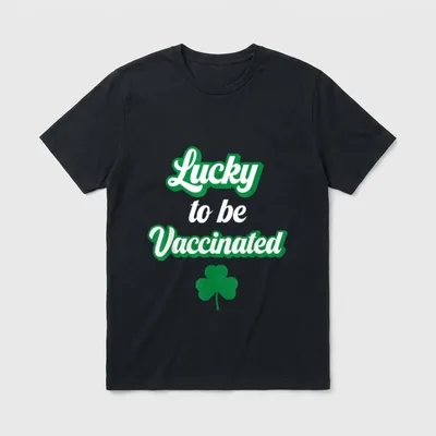 Matching Nurse T-Shirt – Lucky to be Vaccinated lettering with a green shamrock – Classic T-Shirt in Black