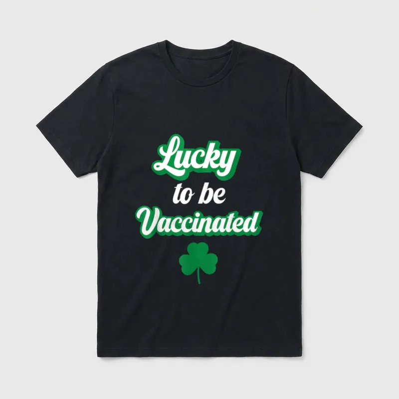 Matching Nurse T-Shirt – Lucky to be Vaccinated lettering with a green shamrock – Classic T-Shirt in Black