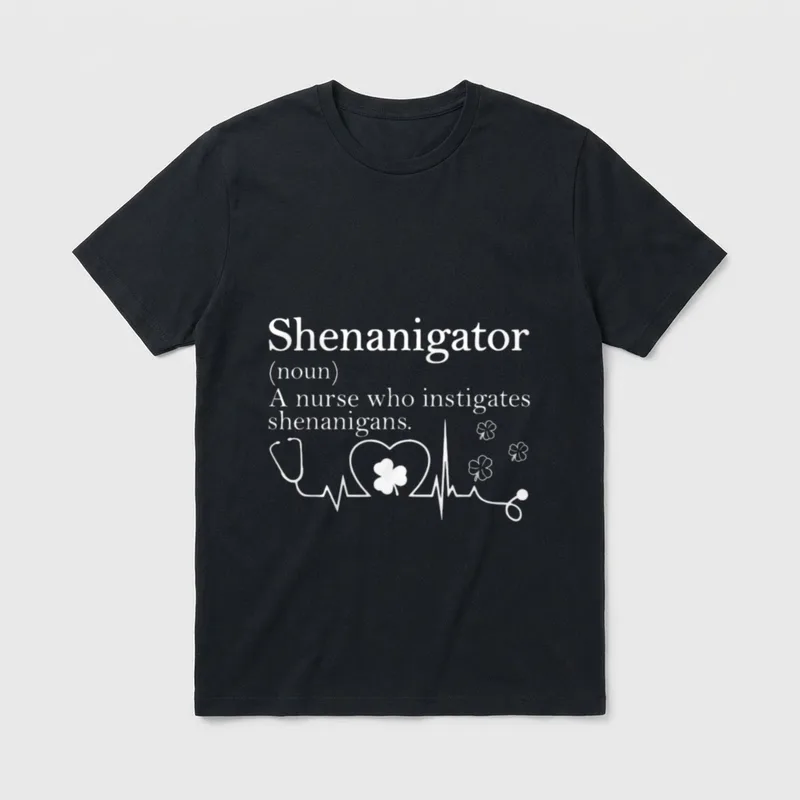 Shenanigator Definition Lucky Nurse Squad Day T-Shirt – Classic T-Shirt in Black