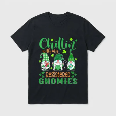 Registered Gnomies St Day Nurse T-Shirt – Chillin’ with my REGISTERED GNOMIES – Classic T-Shirt in Black