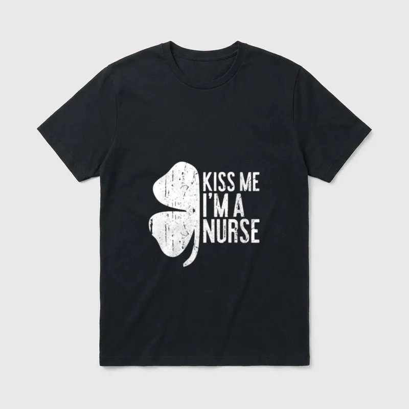 Kiss Me I'm a Nurse Perfect T-Shirt – Half shamrock beside printed text KISS ME I'M A NURSE – Classic T-Shirt in Black