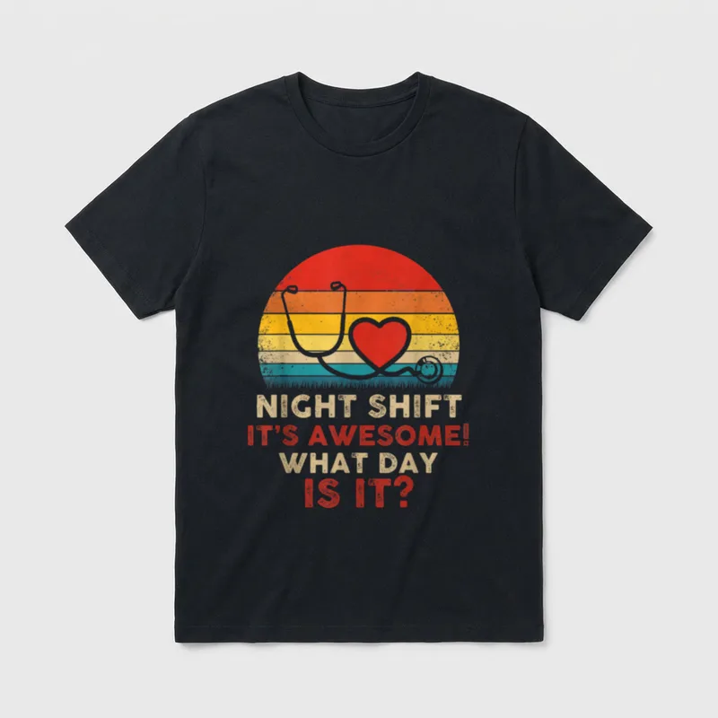 Night Shift Nurse Shirt – Night Shift It's Awesome! What Day is it? – Classic T-Shirt in Black