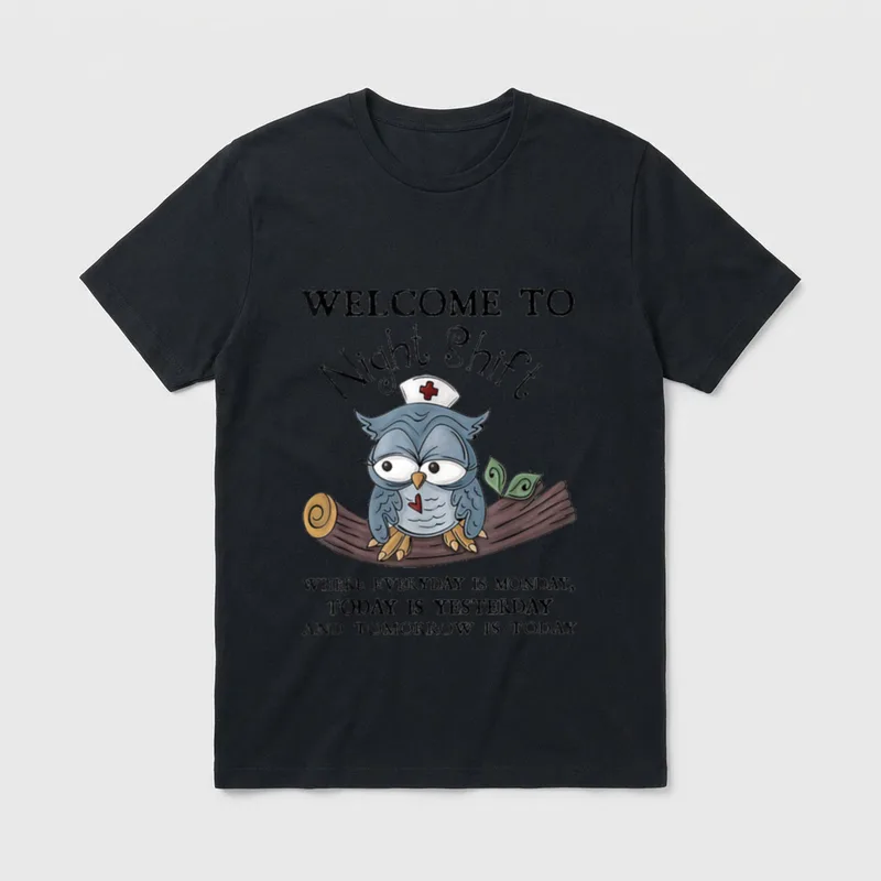 Welcome to Night Shift Where Everday T-Shirt – Classic T-Shirt in Black