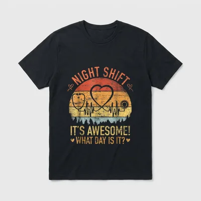 Day Is It CNA RN Nursing T-Shirt – Night Shift It's Awesome What Day is It? – Classic T-Shirt in Black
