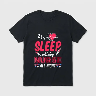 Sleep All Day Nurse Night Great T-Shirt – Classic T-Shirt in Black