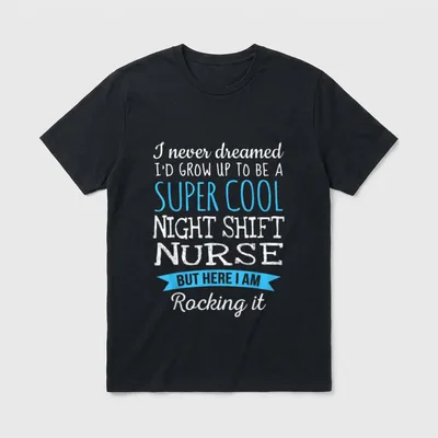 Funny Night Shift Nurse Appreciation T-Shirt – Classic T-Shirt in Black