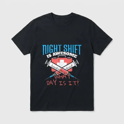 Night Shift It's Awesome What Day T-Shirt – Classic T-Shirt in Black