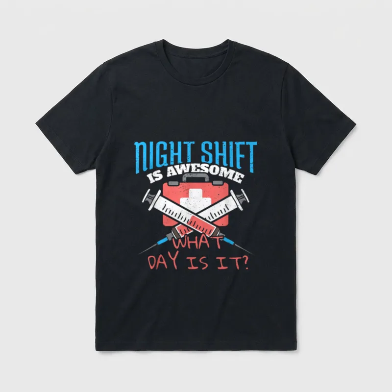 Night Shift It's Awesome What Day T-Shirt – Classic T-Shirt in Black