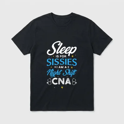 Night Shift CNA Nurse Medical Sleep T-Shirt – Sleep is for sissies I am a night shift CNA – Classic T-Shirt in Black