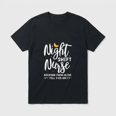 Night Shift Nurse Keeping Them Till T-Shirt – Night SHIFT Nurse KEEPING THEM ALIVE TILL 7:05 AM – Classic T-Shirt in Black